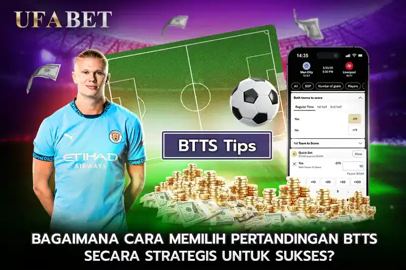 Bagaimana Cara Memilih Pertandingan BTTS Secara Strategis untuk Sukses-1